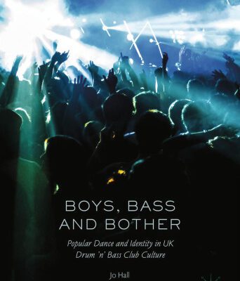 خرید و دانلود نسخه کامل کتاب Boys, Bass and Bother: Popular Dance and Identity in UK Drum ’n’ Bass Club Culture