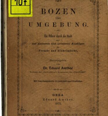 خرید و دانلود نسخه کامل کتاب Bozen und Umgebung, ein Führer durch die Stadt und auf kleineren und größeren Ausflügen für Fremde und Einheimische