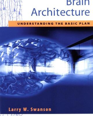 خرید و دانلود نسخه کامل کتاب Brain Architecture. Understanding the Basic Plan