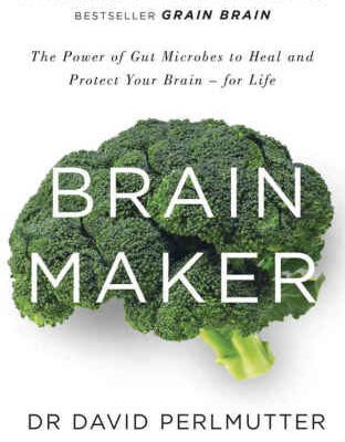 خرید و دانلود نسخه کامل کتاب Brain Maker: The Power of Gut Microbes to Heal and Protect Your Brain–for Life