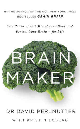 خرید و دانلود نسخه کامل کتاب Brain Maker: The Power of Gut Microbes to Heal and Protect Your Brain–for Life_68bb5ee14df17.jpeg خرید و دانلود نسخه کامل کتاب Brain Maker: The Power of Gut Microbes to Heal and Protect Your Brain–for Life