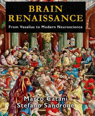 خرید و دانلود نسخه کامل کتاب Brain Renaissance: From Vesalius to Modern Neuroscience