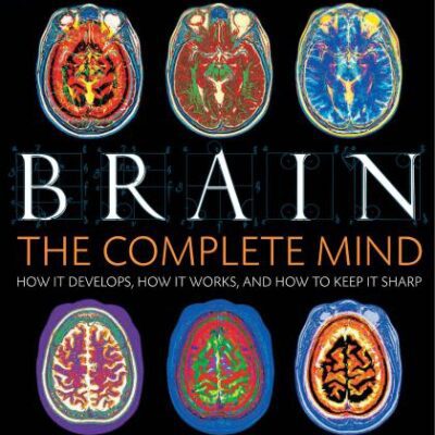 خرید و دانلود نسخه کامل کتاب Brain The Complete Mind How It Develops, How It Works, and How to Keep It Sharp Hardcover