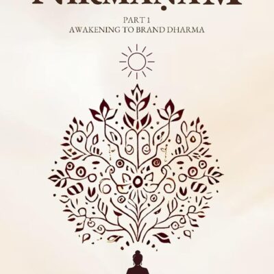 خرید و دانلود نسخه کامل کتاب Brand Nirmāṇaṁ, Part 1: Awakening to Brand Dharma