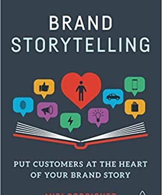خرید و دانلود نسخه کامل کتاب Brand Storytelling: Put Customers at the Heart of Your Brand Story – Orginal Pdf
