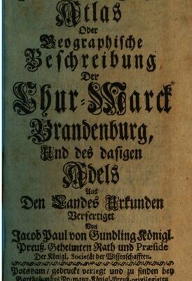 خرید و دانلود نسخه کامل کتاب Brandenburger Atlas oder Geographische Beschreibung der Chur-Marck [Kurmark] Brandenburg und des dasigen Adels