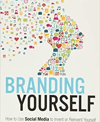 خرید و دانلود نسخه کامل کتاب Branding Yourself: How to Use Social Media to Invent or Reinvent Yourself (3rd Edition) – + Pdf