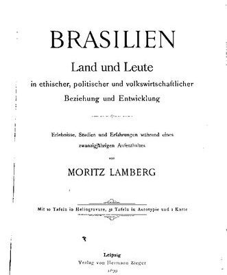 خرید و دانلود نسخه کامل کتاب Brasilien. Land und Leute in ethischer, politischer und volkswirtschaftlicher Beziehung und Entwicklung; Erlebnisse, Studien und Erfahrungen während eines zwanzigjährigen Aufenthaltes
