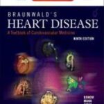 خرید و دانلود نسخه کامل کتاب Braunwald’s Heart Disease: A Textbook of Cardiovascular Medicine, 2-Volume Set