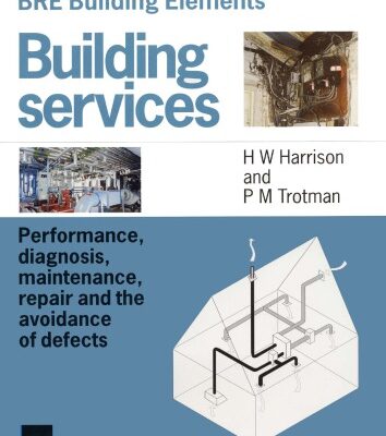 خرید و دانلود نسخه کامل کتاب BRE Building Elements: Building Services: Performance, Diagnosis, Maintenance, Repair and the Avoidance of Defects (BR 404)