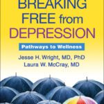 خرید و دانلود نسخه کامل کتاب Breaking Free from Depression: Pathways to Wellness