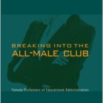 خرید و دانلود نسخه کامل کتاب Breaking into the All-Male Club: Female Professors of Educational Administration
