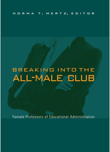 خرید و دانلود نسخه کامل کتاب Breaking into the All-Male Club: Female Professors of Educational Administration_68ce401200428.jpeg خرید و دانلود نسخه کامل کتاب Breaking into the All-Male Club: Female Professors of Educational Administration