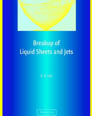 خرید و دانلود نسخه کامل کتاب Breakup of liquid sheets and jets