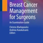 خرید و دانلود نسخه کامل کتاب Breast Cancer Management for Surgeons An Examination Guide