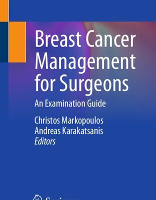 خرید و دانلود نسخه کامل کتاب Breast Cancer Management for Surgeons An Examination Guide