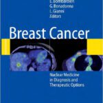 خرید و دانلود نسخه کامل کتاب Breast Cancer: Nuclear Medicine in Diagnosis and Therapeutic Options