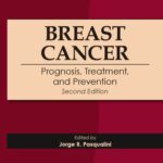 خرید و دانلود نسخه کامل کتاب Breast Cancer: Prognosis, Treatment, and Prevention