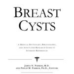 خرید و دانلود نسخه کامل کتاب Breast Cysts: A Medical Dictionary, Bibliography, And Annotated Research Guide To Internet References