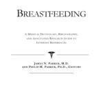 خرید و دانلود نسخه کامل کتاب Breastfeeding – A Medical Dictionary, Bibliography, and Annotated Research Guide to Internet References