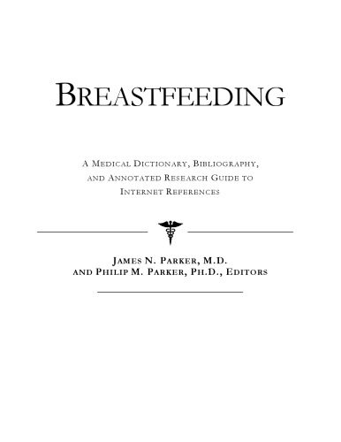 خرید و دانلود نسخه کامل کتاب Breastfeeding – A Medical Dictionary, Bibliography, and Annotated Research Guide to Internet References_68d492f359914.jpeg خرید و دانلود نسخه کامل کتاب Breastfeeding – A Medical Dictionary, Bibliography, and Annotated Research Guide to Internet References