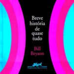 خرید و دانلود نسخه کامل کتاب Breve História de Quase Tudo – Do Big-Bang ao Homo Sapiens
