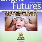 خرید و دانلود نسخه کامل کتاب Bright Futures: Guidelines for Health Supervision of Infants, Children, and Adolescents (4th Edition) – Orginal Pdf