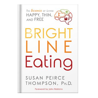 خرید و دانلود نسخه کامل کتاب Bright Line Eating The Science of Living Happy, Thin Free by Thompson, Susan Peirce