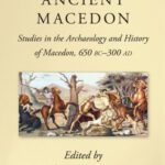 خرید و دانلود نسخه کامل کتاب Brill’s Companion to Ancient Macedon: Studies in the Archaeology and History of Macedon, 650 BC–300 AD