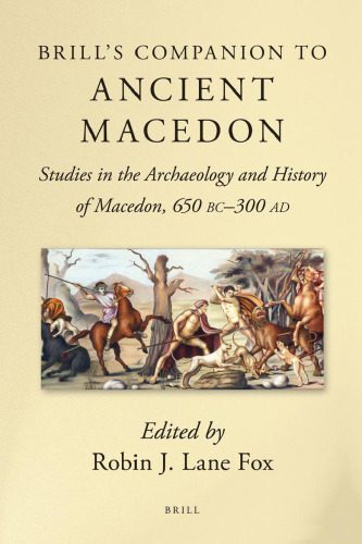 خرید و دانلود نسخه کامل کتاب Brill’s Companion to Ancient Macedon: Studies in the Archaeology and History of Macedon, 650 BC–300 AD_68c4e016e4da9.jpeg خرید و دانلود نسخه کامل کتاب Brill’s Companion to Ancient Macedon: Studies in the Archaeology and History of Macedon, 650 BC–300 AD