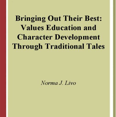 خرید و دانلود نسخه کامل کتاب Bringing Out Their Best: Values Education and Character Development through Traditional Tales