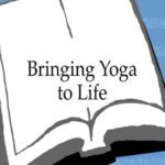 خرید و دانلود نسخه کامل کتاب Bringing Yoga to Life: The Everyday Practice of Enlightened Living