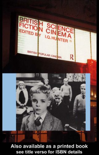 خرید و دانلود نسخه کامل کتاب British Science Fiction Cinema (British Popular Cinema)_68d68654c07fd.jpeg خرید و دانلود نسخه کامل کتاب British Science Fiction Cinema (British Popular Cinema)