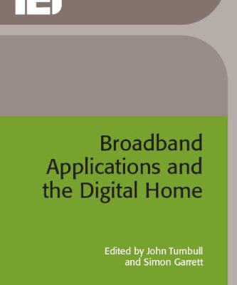 خرید و دانلود نسخه کامل کتاب Broadband Applications and the Digital Home (Btexact Communications Technology Series, 5)