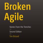 خرید و دانلود نسخه کامل کتاب Broken Agile, 2nd Edition: Stories From the Trenches