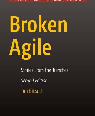 خرید و دانلود نسخه کامل کتاب Broken Agile, 2nd Edition: Stories From the Trenches