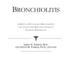 خرید و دانلود نسخه کامل کتاب Bronchiolitis – A Medical Dictionary, Bibliography, and Annotated Research Guide to Internet References