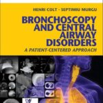 خرید و دانلود نسخه کامل کتاب Bronchoscopy and Central Airway Disorders: A Patient-Centered Approach
