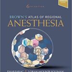 خرید و دانلود نسخه کامل کتاب Brown’s Atlas of Regional Anesthesia (6th Edition) – Orginal Pdf
