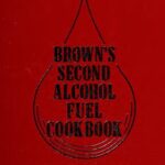 خرید و دانلود نسخه کامل کتاب Brown’s Second Alcohol Fuel Cookbook
