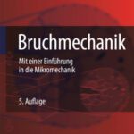 خرید و دانلود نسخه کامل کتاب Bruchmechanik: Mit einer Einführung in die Mikromechanik