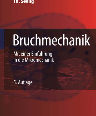 خرید و دانلود نسخه کامل کتاب Bruchmechanik: Mit einer Einführung in die Mikromechanik
