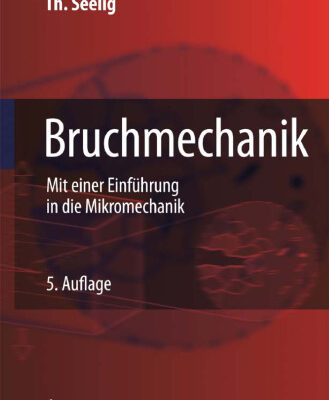خرید و دانلود نسخه کامل کتاب Bruchmechanik: Mit einer Einführung in die Mikromechanik