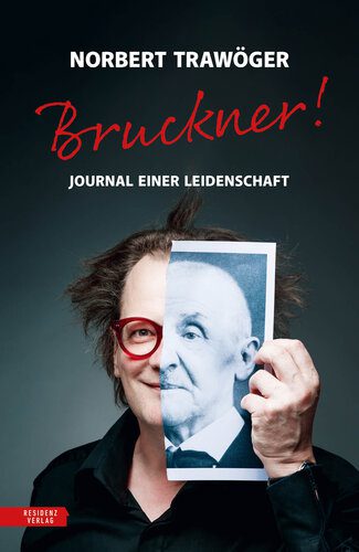 خرید و دانلود نسخه کامل کتاب Bruckner! Journal einer Leidenschaft_68d7c3e56a6d5.jpeg خرید و دانلود نسخه کامل کتاب Bruckner! Journal einer Leidenschaft