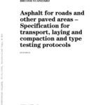 خرید و دانلود نسخه کامل کتاب BS 594987:2007 Asphalt for roads and other paved areas – Specification for transport, laying and compaction and type testing protocols