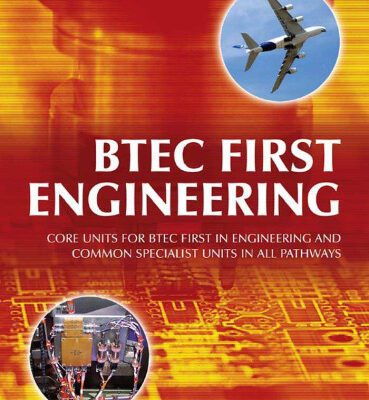 خرید و دانلود نسخه کامل کتاب BTEC First Engineering: Core Units for BTEC Firsts in Engineering and Common Specialist Units in All Pathways