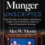 خرید و دانلود نسخه کامل کتاب Buffett and Munger Unscripted: Three Decades of Investment and Business Insights from the Berkshire Hathaway Annual Shareholder Meetings by Alex W. Morris