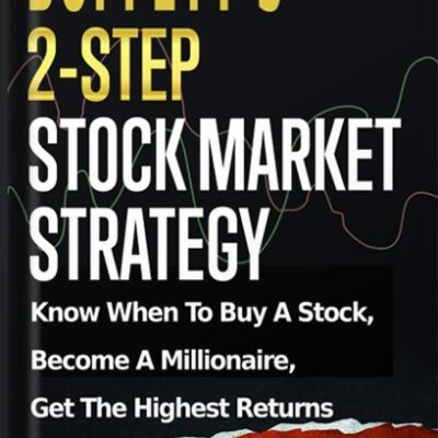 خرید و دانلود نسخه کامل کتاب Buffett’s 2-Step Stock Market Strategy: Know When to Buy A Stock, Become a Millionaire, Get The Highest Returns by Danial Jiwani