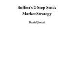خرید و دانلود نسخه کامل کتاب Buffett’s 2-Step Stock Market Strategy: Know When to Buy A Stock, Become a Millionaire, Get The Highest Returns
