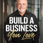 خرید و دانلود نسخه کامل کتاب Build a Business You Love: Mastering the Five Stages of Business by Dave Ramsey
